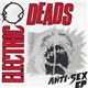 Electric Deads - Anti-Sex EP