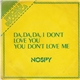 Nospy - Da Da Da I Don't Love You (You Don't Love Me)